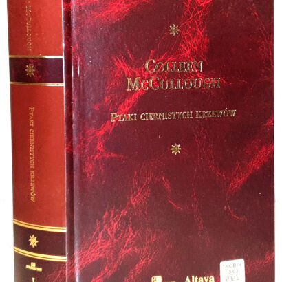 McCULLOUGH- PTAKI CIERNISTYCH KRZEWÓW Arcydzieła Literatury Współczesnej
