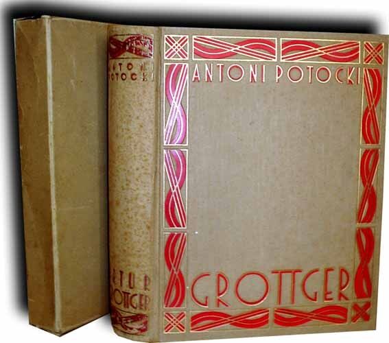 POTOCKI- GROTTGER wyd. 1931r. ILUSTRACJE. PIEKNA OPRAWA W ETUI