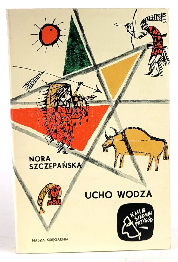 SZCZEPAŃSKA - UCHO WODZA 1963 Klub siedmiu przygód