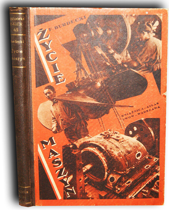 BURDECKI - ŻYCIE MASZYN fotomontaż FUTURYZM awangarda ŻARNOWERÓWNA