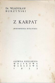 BURZYŃSKI – Z KARPAT (Wspomnienia myśliwskie). Warszawa 1933 - 2