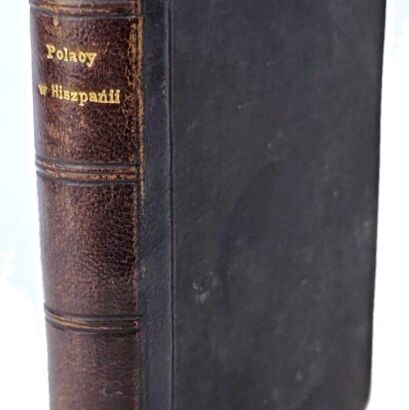 PRZYBOROWSKI - POLACY W HISZPANII (1808-1812) 1888 Napoleon