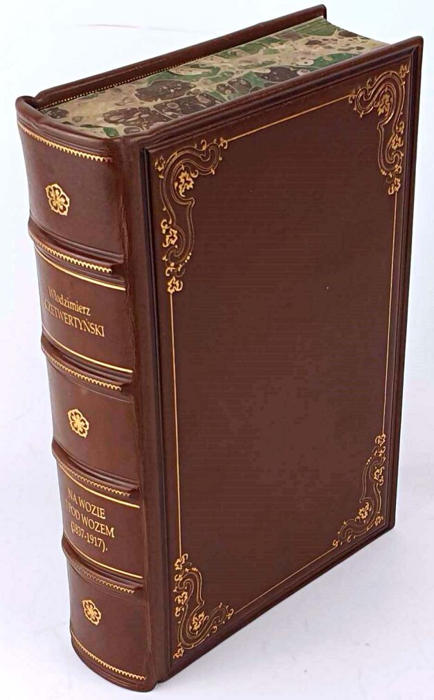 CZETWERTYŃSKI - NA WOZIE I POD WOZEM (1837-1917). WSPOMNIENIA Z LAT UBIEGŁYCH WNUKOM I WNUCZKOM OPOWIEDZIANE