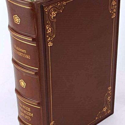 CZETWERTYŃSKI - NA WOZIE I POD WOZEM (1837-1917). WSPOMNIENIA Z LAT UBIEGŁYCH WNUKOM I WNUCZKOM OPOWIEDZIANE