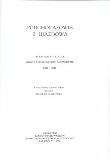 MARKOWSKI- PODCHORĄŻOWIE Z UJAZDOWA. WSPOMNIENIA SZKOŁY PODCHORĄŻYCH SANITARNYCH 1922-1939 - 3
