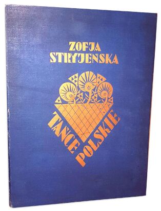 STRYJEŃSKA - TAŃCE POLSKIE. TEKA. Kraków 1929