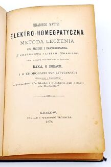MATTEI- ELEKTRO-HOMEOPATYCZNA METODA LECZENIA wyd. 1878 - 2