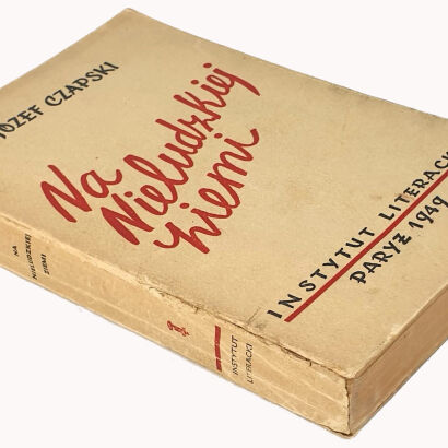 CZAPSKI- NA NIELUDZKIEJ ZIEMI wyd.1 Instytut Literacki  Paryż 1949