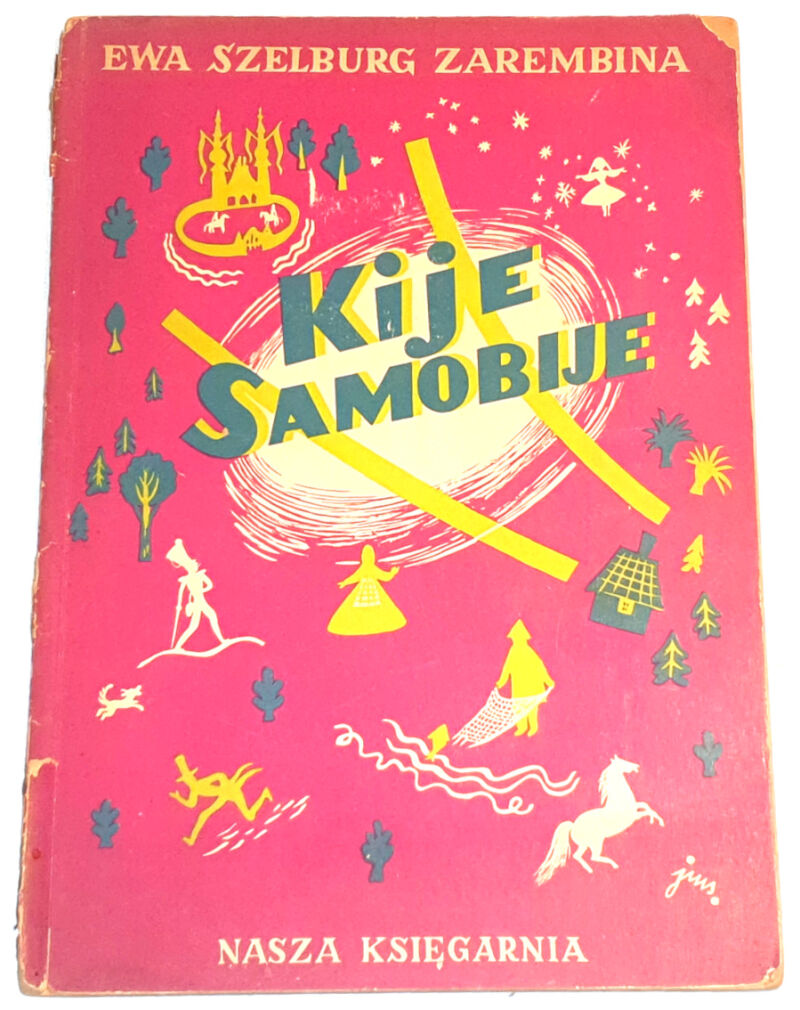 SZELBURG-ZAREMBINA - KIJE SAMOBIJE wyd.1951 ilustr. Szancer, autograf Autorki