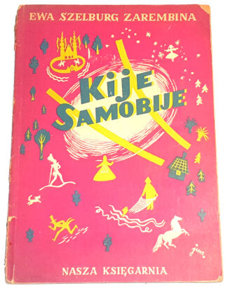 SZELBURG-ZAREMBINA - KIJE SAMOBIJE wyd.1951 ilustr. Szancer, autograf Autorki