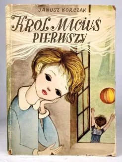 KORCZAK- KRÓL MACIUŚ PIERWSZY, KRÓL MACIUŚ NA WYSPIE BEZLUDNEJ wyd.1957-71 - 2