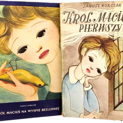 KORCZAK- KRÓL MACIUŚ PIERWSZY, KRÓL MACIUŚ NA WYSPIE BEZLUDNEJ wyd.1957-71