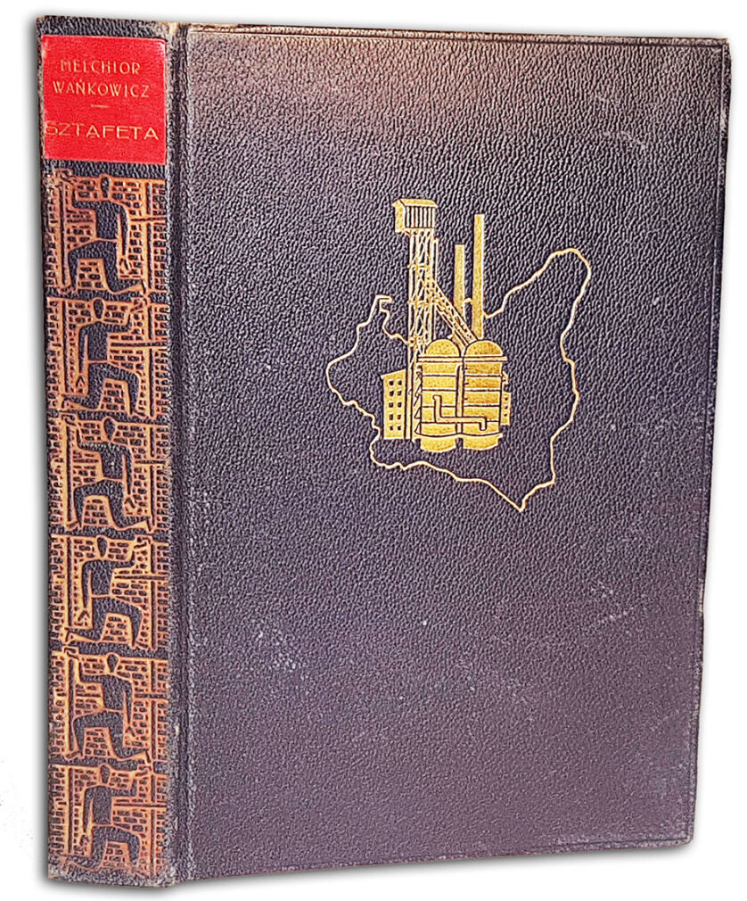 WAŃKOWICZ- SZTAFETA Książka o polskim pochodzie gospodarczym ORYGINAŁ 1939r. ilustracje OPRAWA