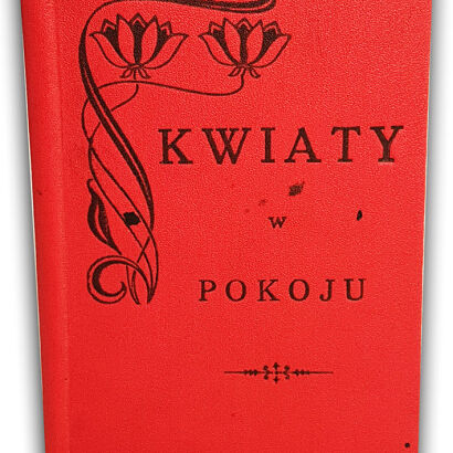 MIEROSZOWSKA - KWIATY W POKOJU wyd. 1893