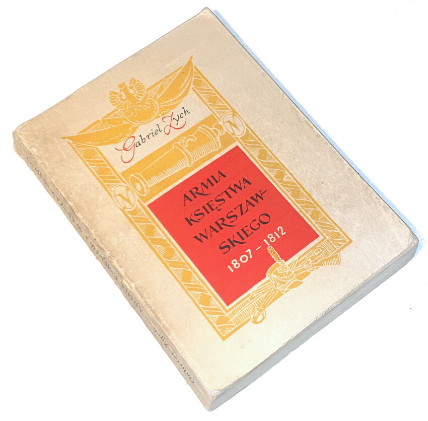 ZYCH- ARMIA KSIĘSTWA WARSZAWSKIEGO 1807 -1812