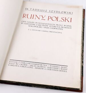 SZYDŁOWSKI - RUINY POLSKI Opis szkód wyrządzonych przez wojnę w dziedzinie zabytków sztuki na ziemiach Małopolski i Rusi Czerwonej ryciny - 4