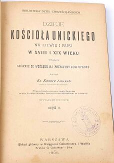 LIKOWSKI- DZIEJE KOŚCIOŁA UNICKIEGO na Litwie i Rusi t.1-2 [komplet]. 1906 oprawa - 3