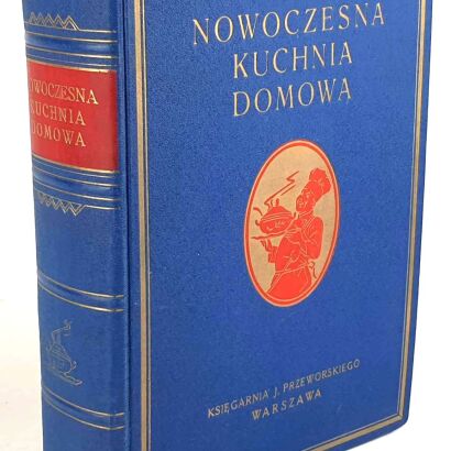 NOWOCZESNA KUCHNIA DOMOWA wyd.1939r.