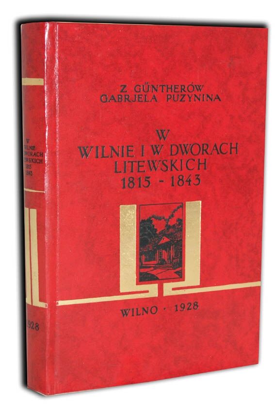 PUZYNINA- W WILNIE I DWORACH LITEWSKICH 1815 - 1843 reprint