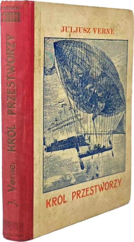 VERNE - KRÓL PRZESTWORZY. Pierwsze polskie wydanie, 1932