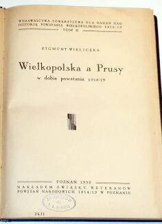 WIELICZKA- WIELKOPOLSKA A PRUSY W DOBIE POWSTANIA 1918/19 - 2