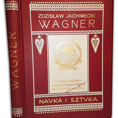 JACHIMECKI- WAGNER z cyklu NAUKA I SZTUKA
