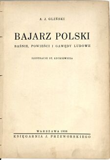 GLIŃSKI- BAJARZ POLSKI. BAŚNIE POWIEŚCI I GAWĘDY LUDOWE 1938 il. St. Łuckiewicza - 3