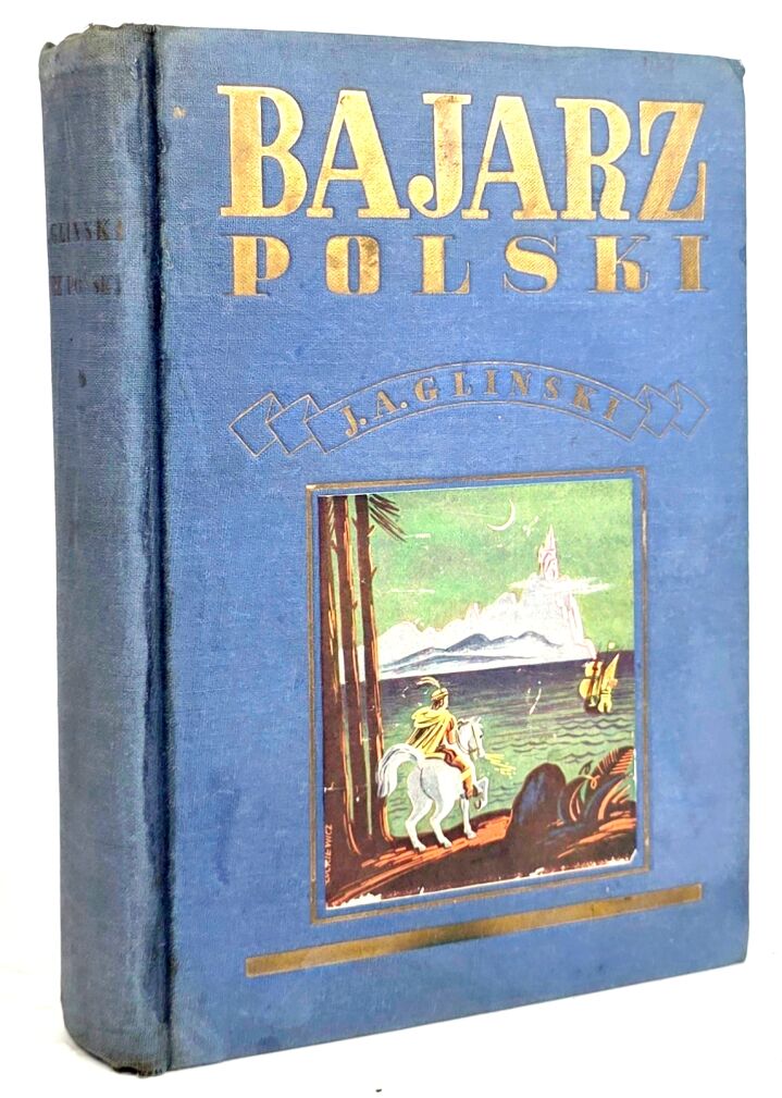 GLIŃSKI- BAJARZ POLSKI. BAŚNIE POWIEŚCI I GAWĘDY LUDOWE 1938 il. St. Łuckiewicza