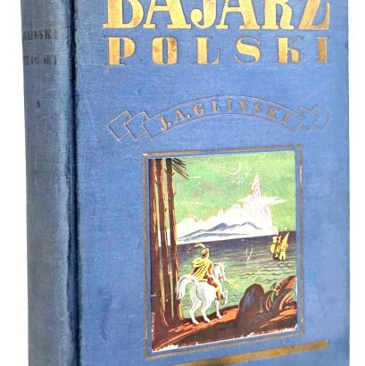 GLIŃSKI- BAJARZ POLSKI. BAŚNIE POWIEŚCI I GAWĘDY LUDOWE 1938 il. St. Łuckiewicza