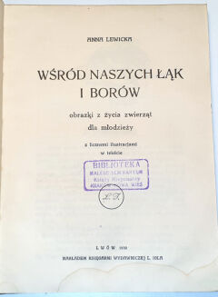 LEWICKA - WŚRÓD NASZYCH ŁĄK I BORÓW 1930 - 2