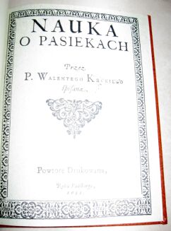 KĄCKI - NAUKA O PASIEKACH wyd. 1631r. REPRINT - 2