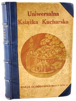 OCHOROWICZ-MONATOWA- UNIWERSALNA KSIĄŻKA KUCHARSKA. ILUSTRACJE I KOLOROWE TABLICE - 2
