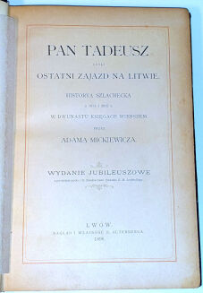 MICKIEWICZ - PAN TADEUSZ, wyd. 1898r. wyd. jubileuszowe - 4