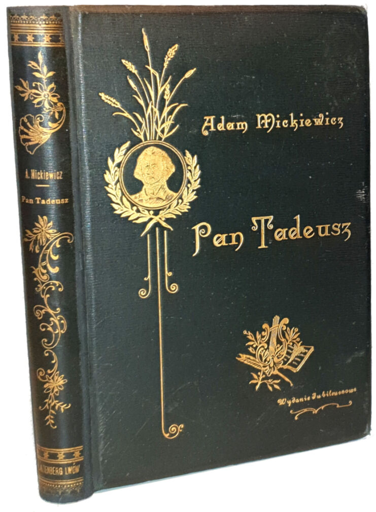 MICKIEWICZ - PAN TADEUSZ, wyd. 1898r. wyd. jubileuszowe