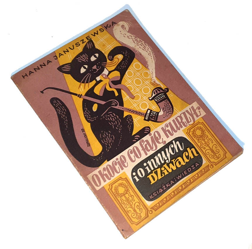 JANUSZEWSKA- O KOCIE CO FAJĘ KURZYŁ i o innych dziwach wyd.1949r.