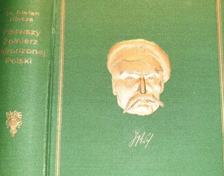 HIŃCZA - PIERWSZY ŻOŁNIERZ ODRODZONEJ POLSKI wyd. 1928r. EFEKTOWNA OPRAWA WYDAWNICZA ilustracje, mapy - 4