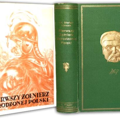 HIŃCZA - PIERWSZY ŻOŁNIERZ ODRODZONEJ POLSKI wyd. 1928r. EFEKTOWNA OPRAWA WYDAWNICZA ilustracje, mapy