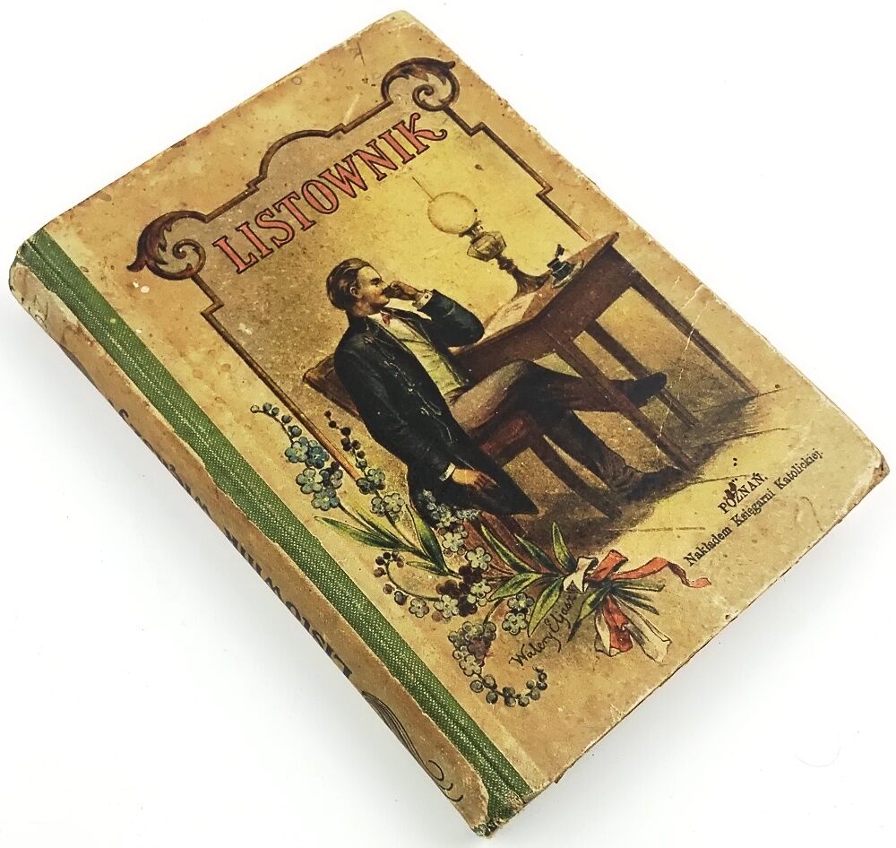 LISTOWNIK  czyli praktyczny podręcznik do pisania listów wszelkiego rodzaju dla każdego stanu WYD. 1902