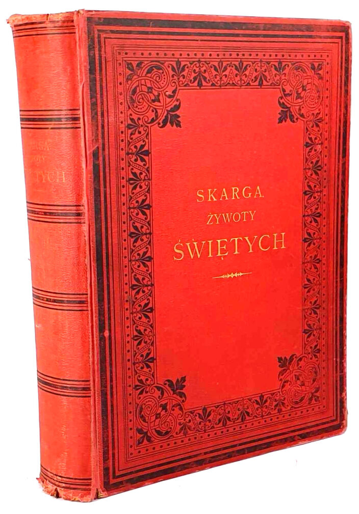 SKARGA - ŻYWOTY ŚWIĘTYCH STAREGO I NOWEGO ZAKONU Cz. 1-2 [komplet w 1 wol.] wyd.1866r.