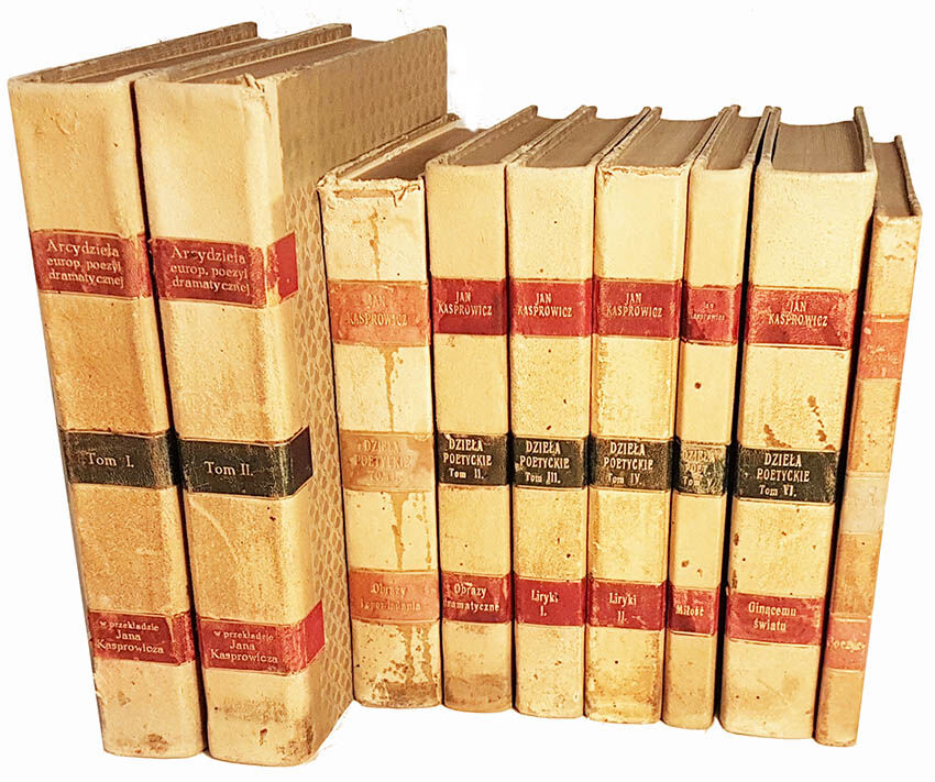 KASPROWICZ- DZIEŁA POETYCKIE, PRZEKŁADY ARCYDZIEŁ EUROPEJSKIEJ POEZYI DRAMATYCZNE, CHWILE 9wol.