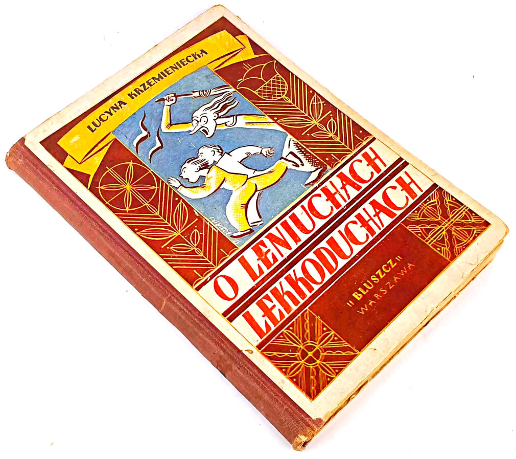 KRZEMIENIECKA - O LENIUCHACH LEKKODUCHACH wyd. 1932, ilustr. Stanisław Bobiński