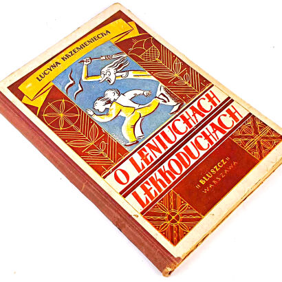 KRZEMIENIECKA - O LENIUCHACH LEKKODUCHACH wyd. 1932, ilustr. Stanisław Bobiński