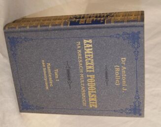 DR. ANTONI J. (ROLLE) - ZAMECZKI PODOLSKIE Tom I-III [komplet] reprint - 3