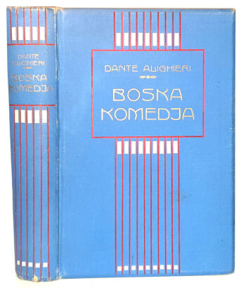 DANTE ALIGHIERI- BOSKA KOMEDIA wyd. 1909 
