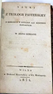 NAUKI Z TEOLOGII PASTERSKIEJ O RZECZACH RYTUALE, CZYLI AGENDZIE ZAWARTYCH W JEDNO ZEBRANE Wilno 1834 - 3