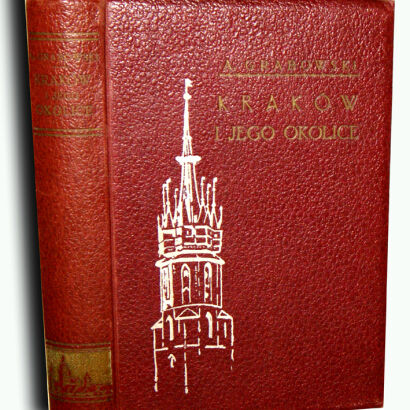 GRABOWSKI - KRAKÓW I JEGO OKOLICE wyd. 1866r. ryciny OPRAWA