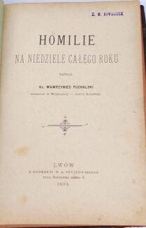 PUCHALSKI- HOMILIE NA NIEDZIELE CAŁEGO ROKU 1895. Oprawa Kuczabiński we Lwowie. - 3