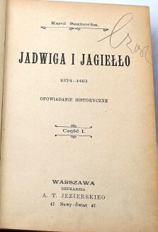 SZAJNOCHA - JADWIGA I JAGIEŁŁO t.1-4 [komplet] 1902. Proweniencja: z Biblioteki Stadnickich - 4