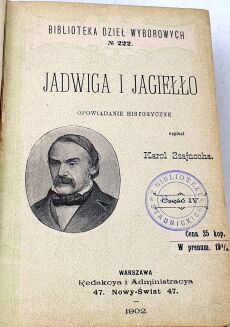 SZAJNOCHA - JADWIGA I JAGIEŁŁO t.1-4 [komplet] 1902. Proweniencja: z Biblioteki Stadnickich - 5