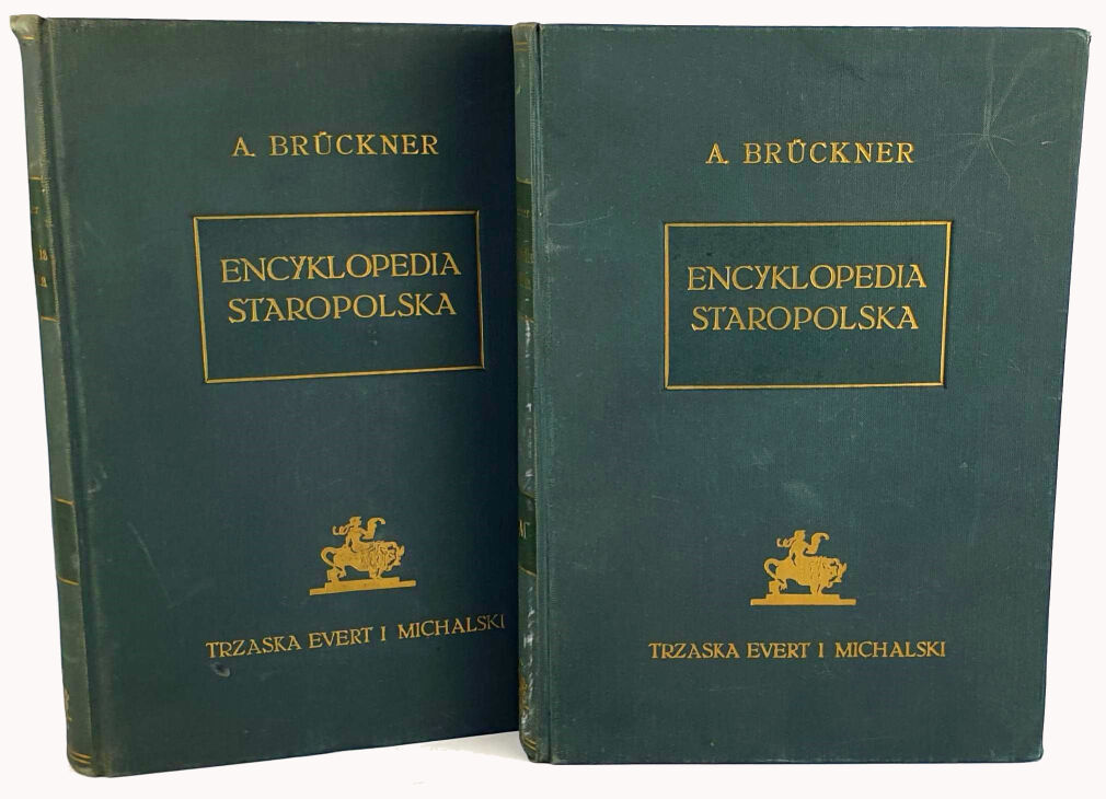 BRUCKNER- ENCYKLOPEDIA STAROPOLSKA oryginał TOM I-II [komplet]